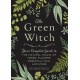 The Green Witch - Complete Guide to Natural Magic - Arin Murphy- Hiscock